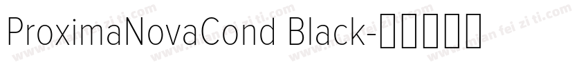 ProximaNovaCond Black字体转换